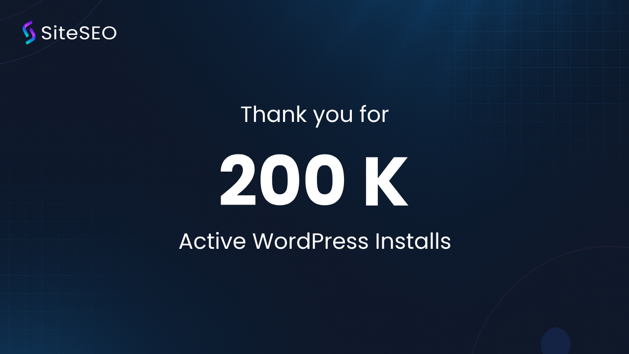 SiteSEO Crossed 200K Active WordPress installs